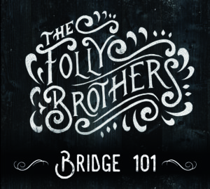 Folly Brothers_Bridge_101_Cover